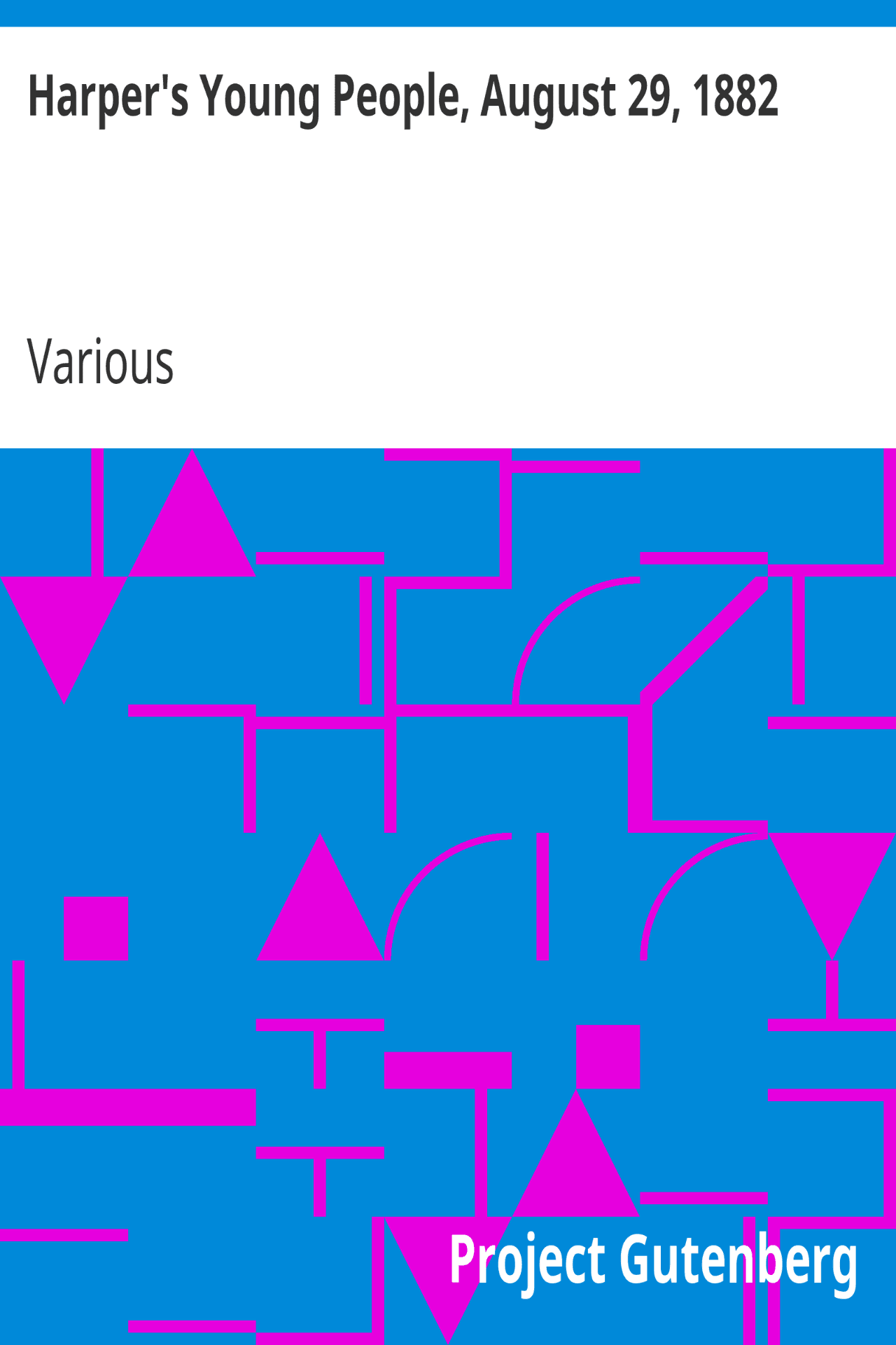 Harper's Young People, August 29, 1882 / An Illustrated Weekly Harper's Young People, August 29, 1882 / An Illustrated Weekly